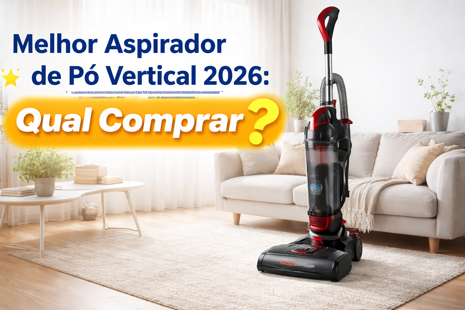 Aspirador de pó vertical moderno em sala clara e sofisticada, ideal para limpeza prática e eficiente em casa
